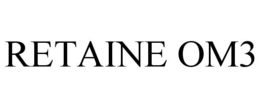 RETAINE OM3 trademark
