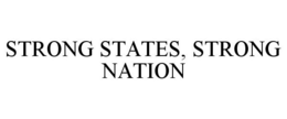 STRONG STATES, STRONG NATION trademark