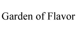 GARDEN OF FLAVOR trademark