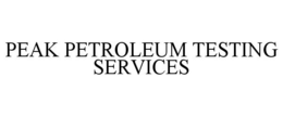 PEAK PETROLEUM TESTING SERVICES trademark