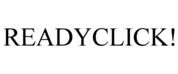 READYCLICK! trademark