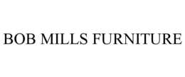BOB MILLS FURNITURE trademark