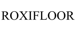 ROXIFLOOR trademark