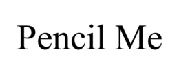 PENCIL ME trademark