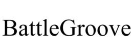 BATTLEGROOVE trademark