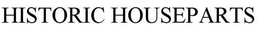HISTORIC HOUSEPARTS trademark