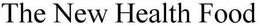 THE NEW HEALTH FOOD trademark