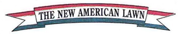 THE NEW AMERICAN LAWN trademark