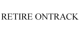 RETIRE ONTRACK trademark