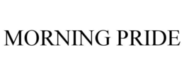 MORNING PRIDE trademark