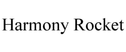 HARMONY ROCKET trademark