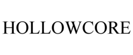 HOLLOWCORE trademark