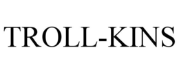 TROLL-KINS trademark