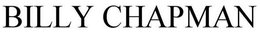 BILLY CHAPMAN trademark