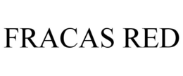 FRACAS RED trademark
