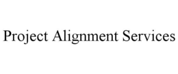 PROJECT ALIGNMENT SERVICES trademark