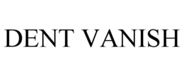 DENT VANISH trademark