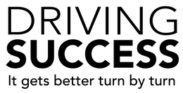 DRIVING SUCCESS IT GETS BETTER TURN BY TURN trademark