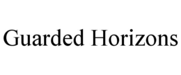 GUARDED HORIZONS trademark