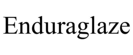 ENDURAGLAZE trademark
