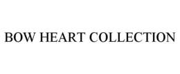 BOW HEART COLLECTION trademark