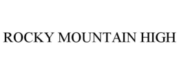 ROCKY MOUNTAIN HIGH trademark