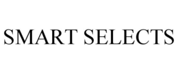 SMART SELECTS trademark
