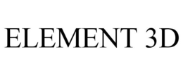 ELEMENT 3D trademark