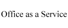 OFFICE AS A SERVICE trademark