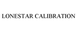 LONESTAR CALIBRATION trademark