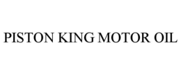 PISTON KING MOTOR OIL trademark