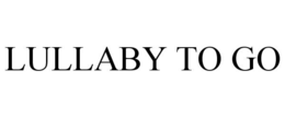 LULLABY TO GO trademark