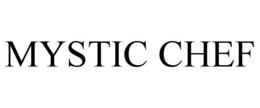 MYSTIC CHEF trademark