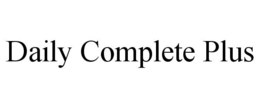DAILY COMPLETE PLUS trademark