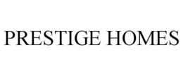 PRESTIGE HOMES trademark