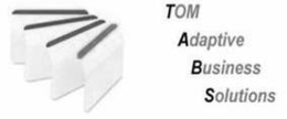 TOM ADAPTIVE BUSINESS SOLUTIONS trademark