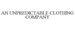 AN UNPREDICTABLE CLOTHING COMPANY trademark