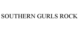 SOUTHERN GURLS ROCK trademark