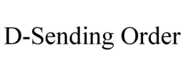 D-SENDING ORDER trademark