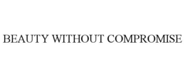 BEAUTY WITHOUT COMPROMISE trademark
