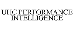 UHC PERFORMANCE INTELLIGENCE trademark