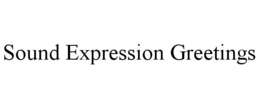 SOUND EXPRESSION GREETINGS trademark