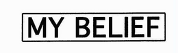 MY BELIEF trademark