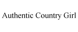 AUTHENTIC COUNTRY GIRL trademark