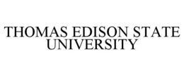 THOMAS EDISON STATE UNIVERSITY trademark