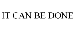 IT CAN BE DONE trademark