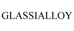 GLASSIALLOY trademark