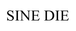 SINE DIE trademark