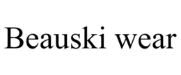 BEAUSKI WEAR trademark