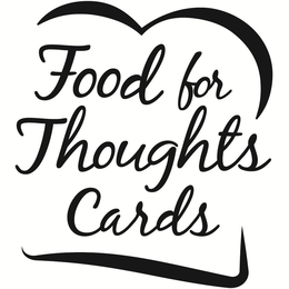FOOD FOR THOUGHTS CARDS trademark